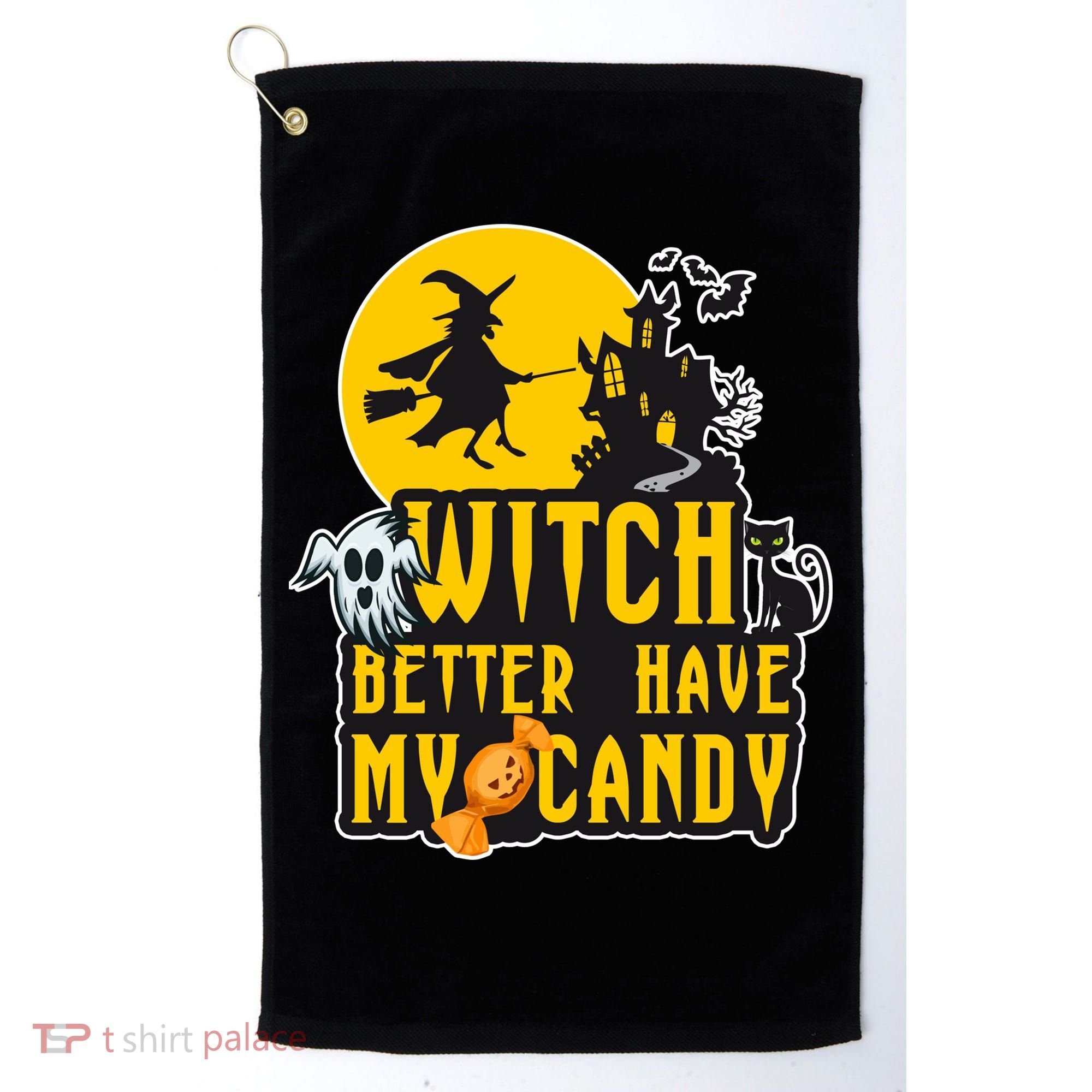 Witch Better Have My Candy Halloween Meaningful Gift Golf Towel