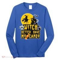 Witch Better Have My Candy Halloween Meaningful Gift Long Sleeve Shirt thumb 0