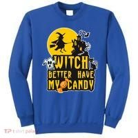Witch Better Have My Candy Halloween Meaningful Gift Sweatshirt thumb 0