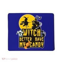 Witch Better Have My Candy Halloween Meaningful Gift Mousepad thumb 0