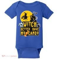 Witch Better Have My Candy Halloween Meaningful Gift Baby Bodysuit thumb 0