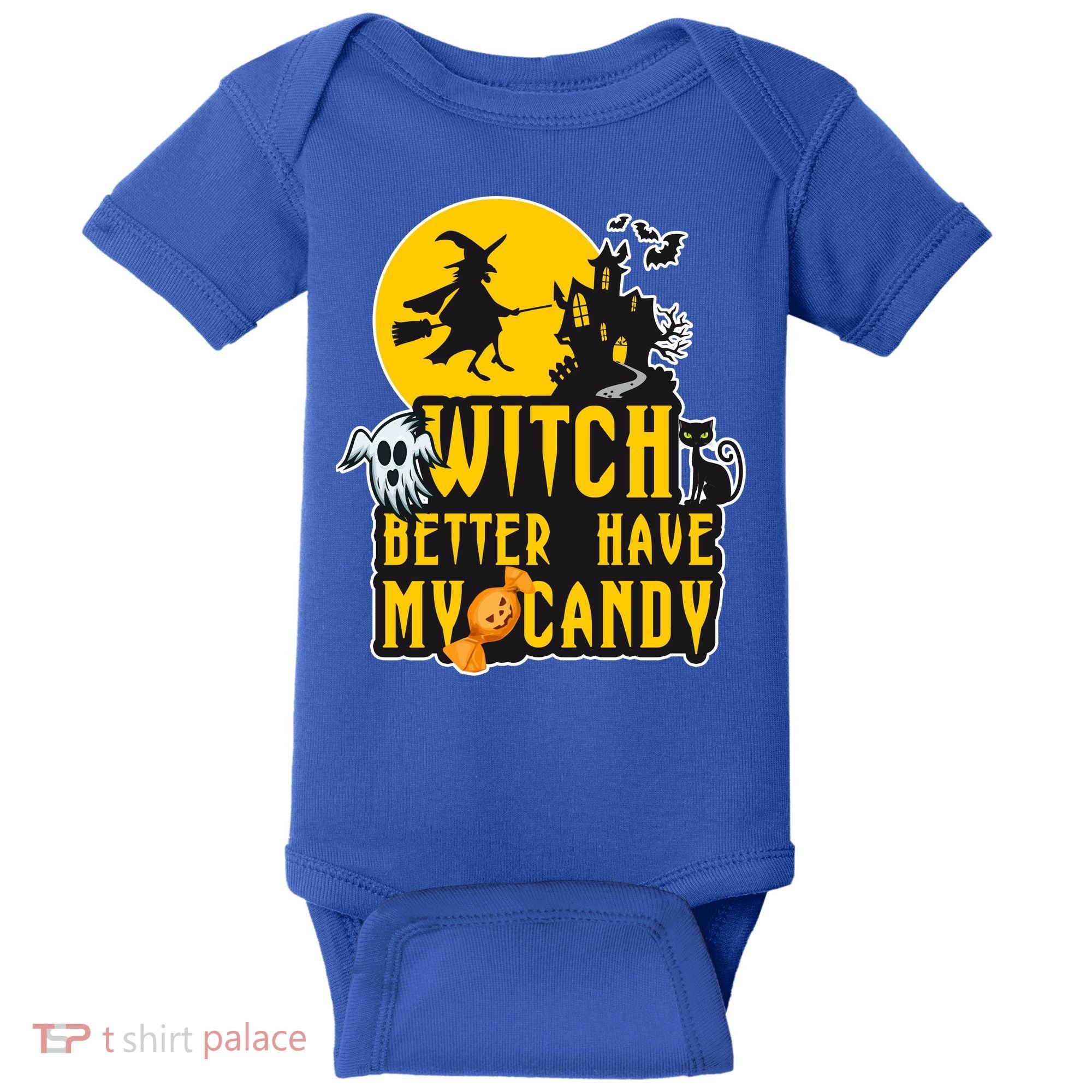 Witch Better Have My Candy Halloween Meaningful Gift Baby Bodysuit