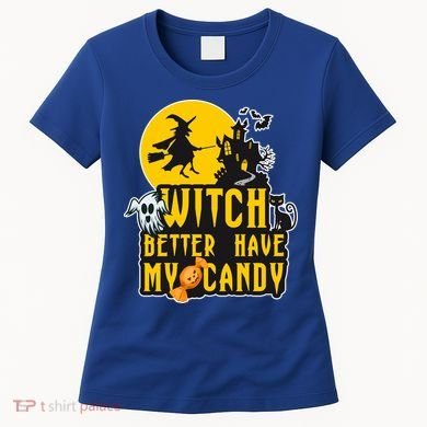Witch Better Have My Candy Halloween Meaningful Gift Women's T-Shirt