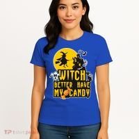 Witch Better Have My Candy Halloween Meaningful Gift Women's T-Shirt thumb 4