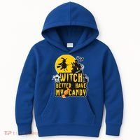 Witch Better Have My Candy Halloween Meaningful Gift Kids Hoodie thumb 0