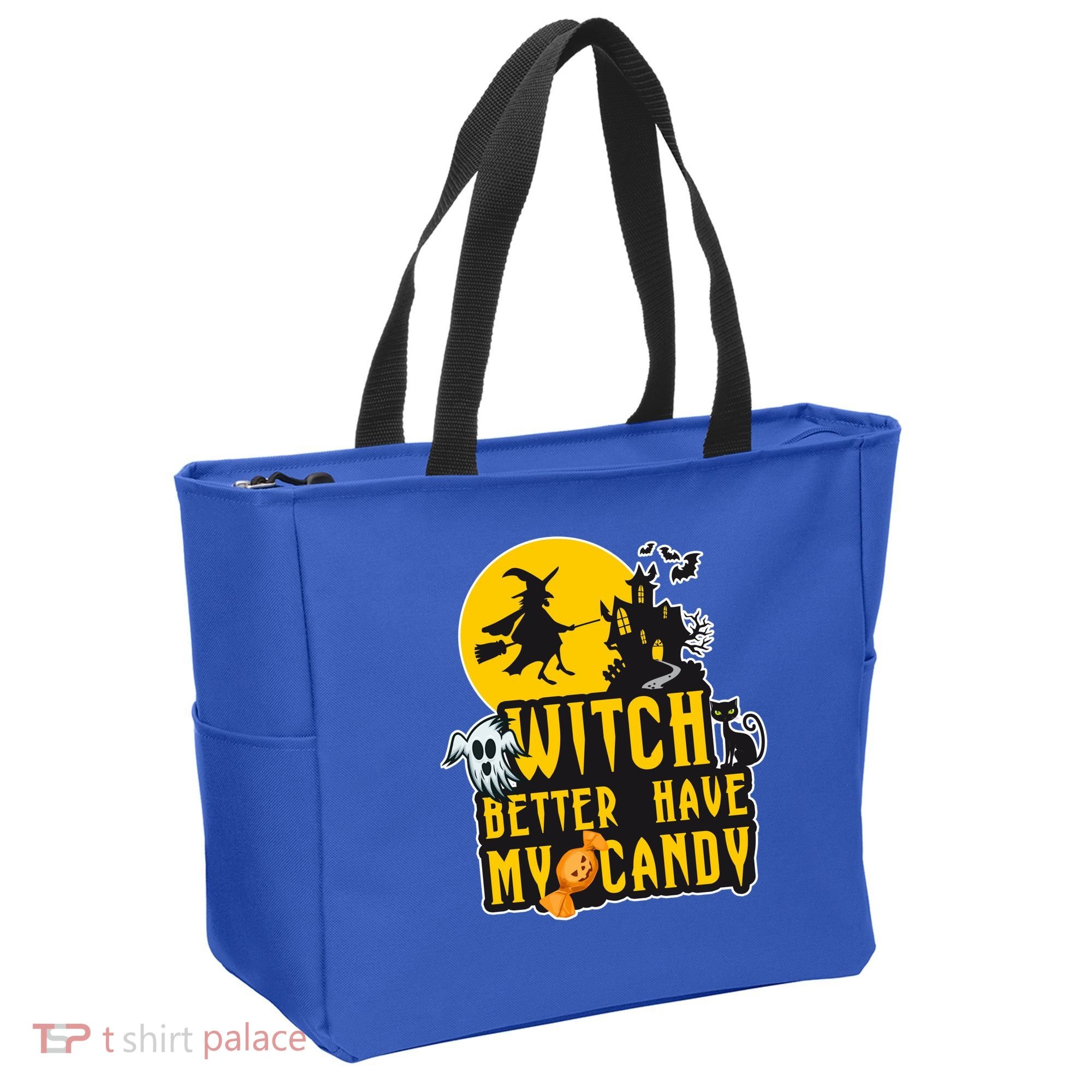 Witch Better Have My Candy Halloween Meaningful Gift Tote Bag