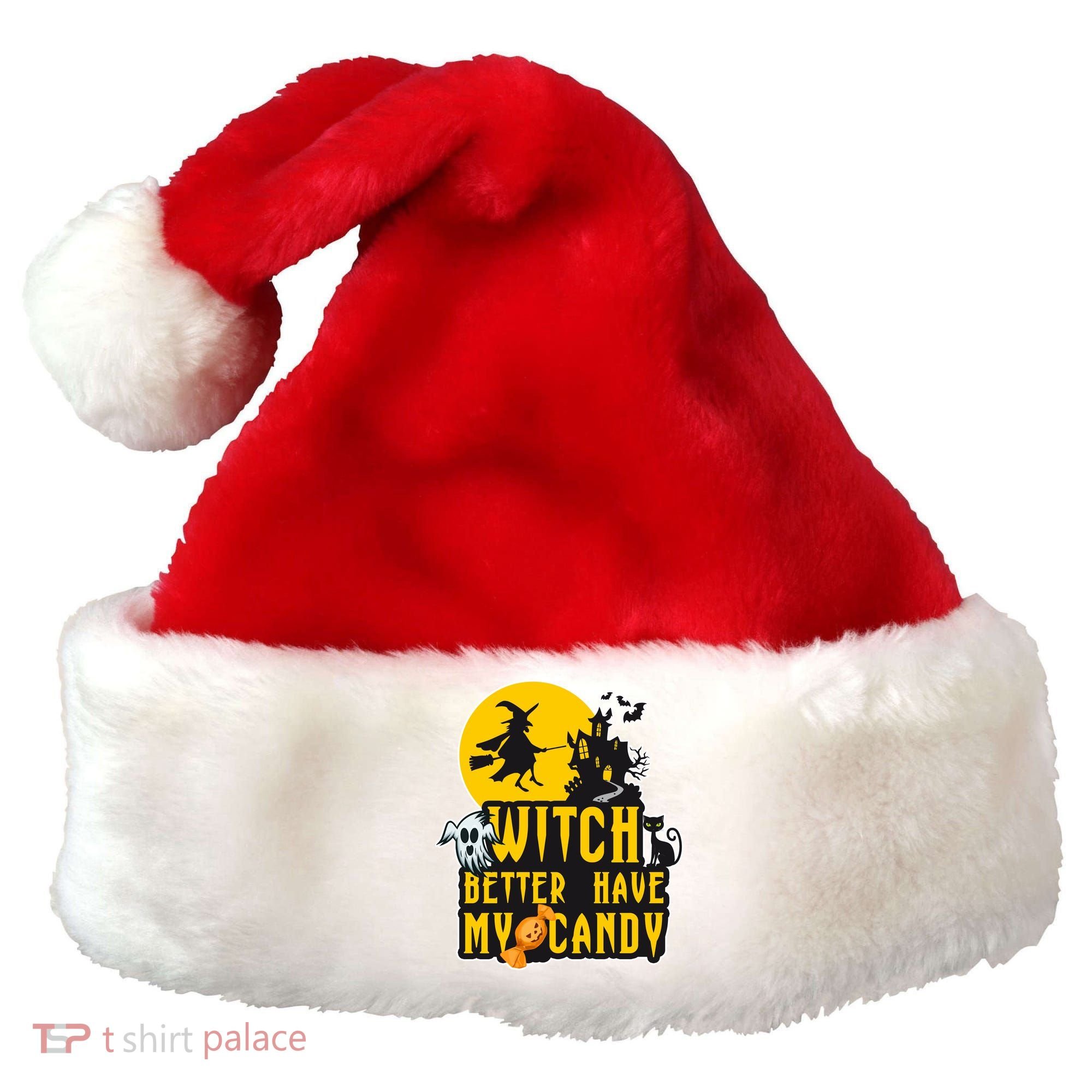Witch Better Have My Candy Halloween Meaningful Gift Santa Hat