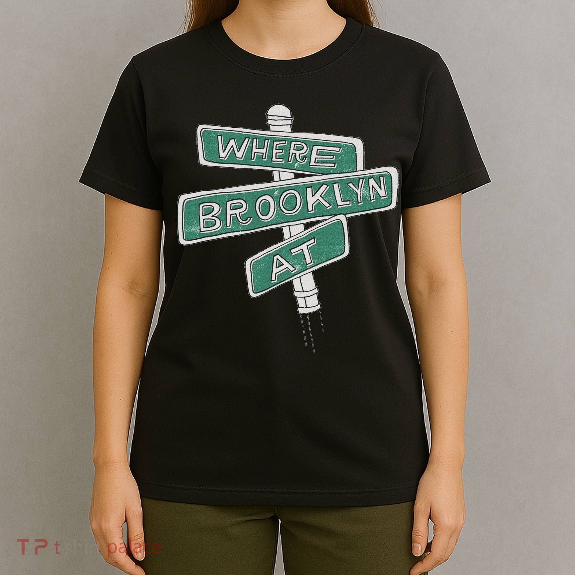 Where Brooklyn Is T-Shirt