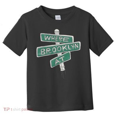Where Brooklyn Is Toddler T-Shirt