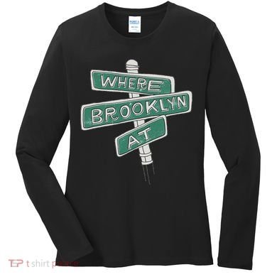 Where Brooklyn Is Women's Long Sleeve Shirt