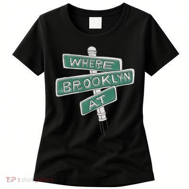 Where Brooklyn Is Women's T-Shirt