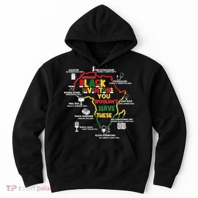 Without Black Inventors You Wouldnt Have These Important Inventions Hoodie