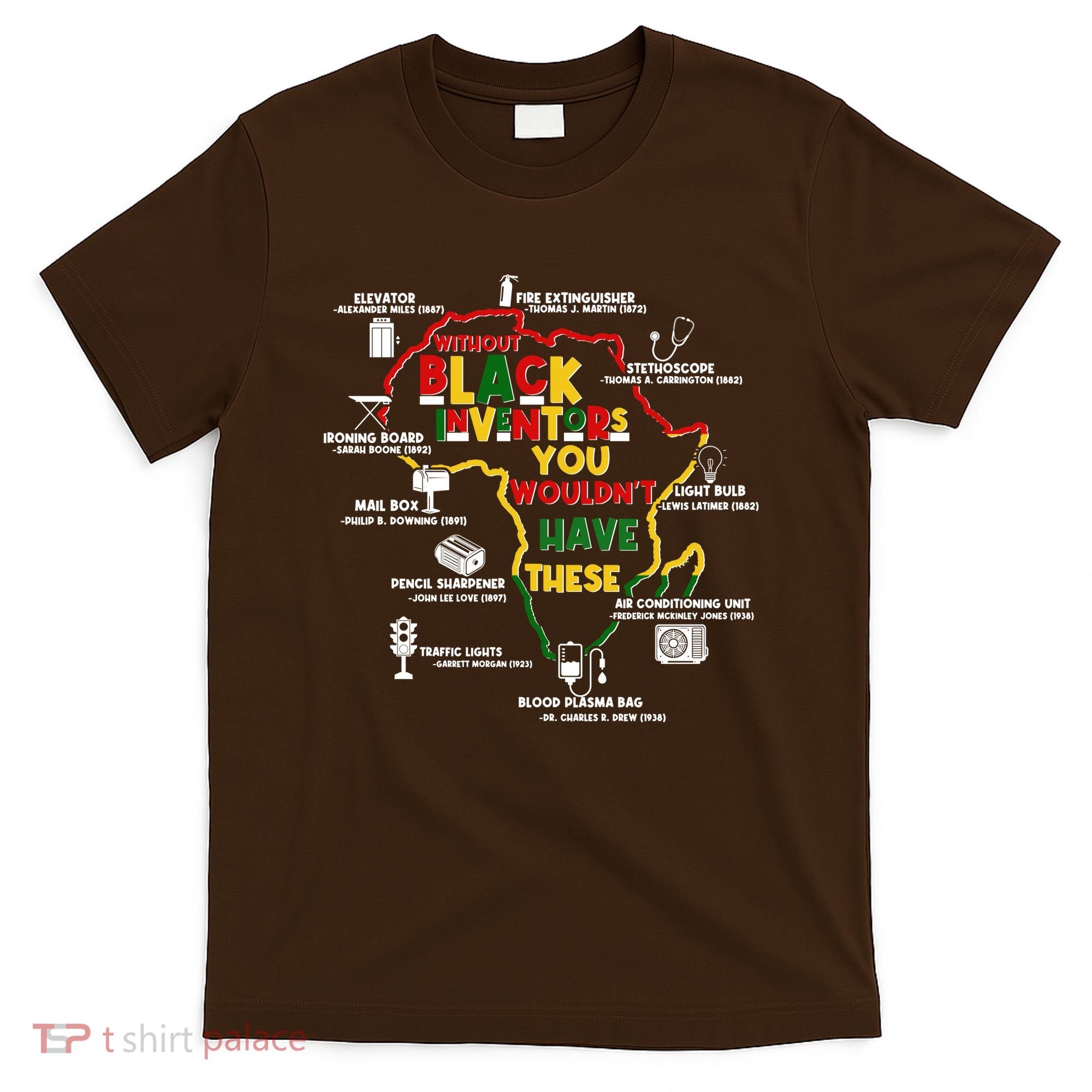 Without Black Inventors You Wouldnt Have These Important Inventions T-Shirt