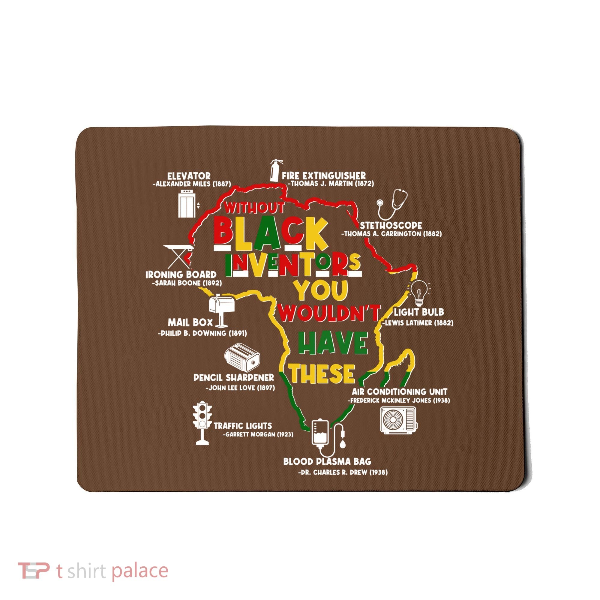 Without Black Inventors You Wouldnt Have These Important Inventions Mousepad