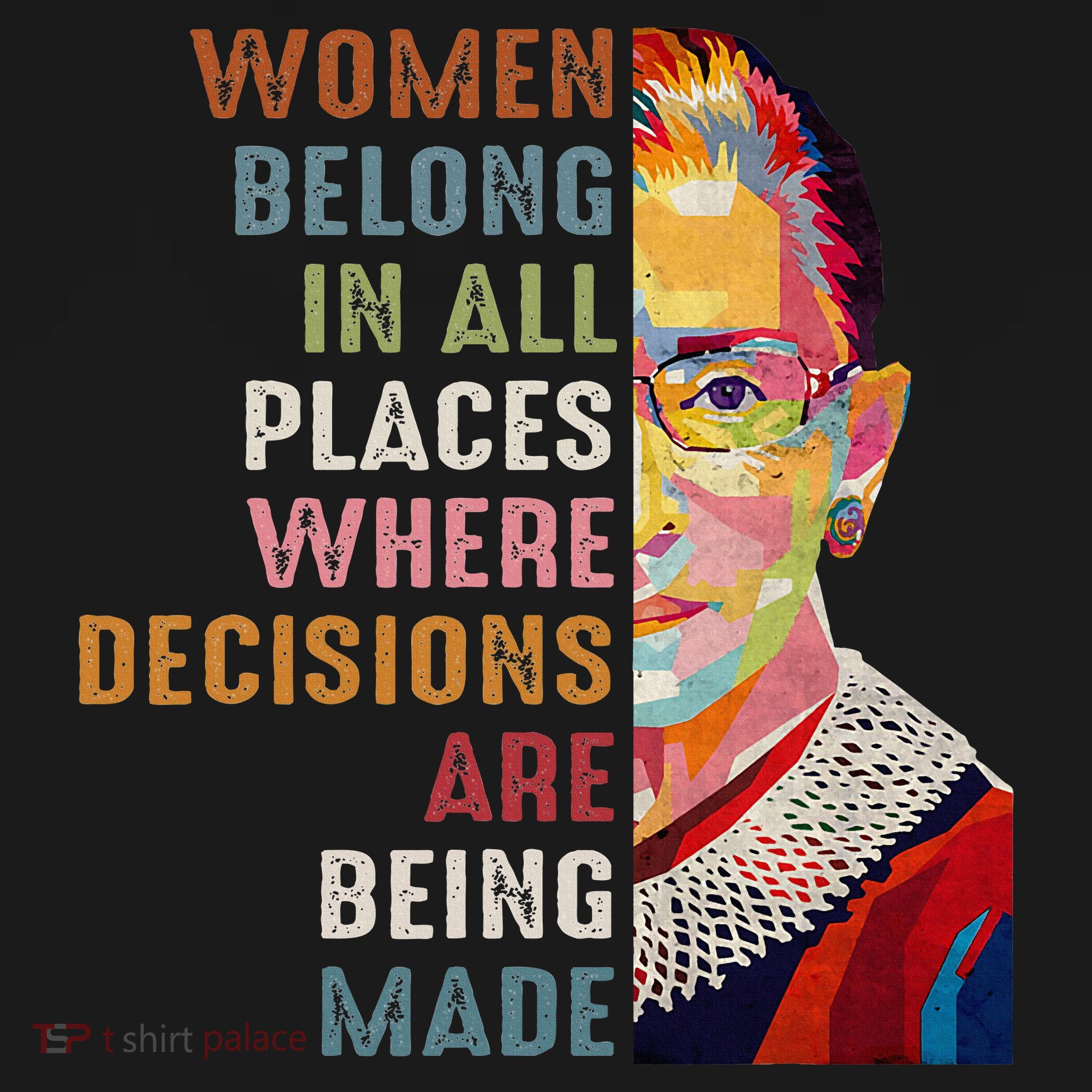 Women Belong In All Places Ruth Bader Ginsburg Rbg T-Shirt