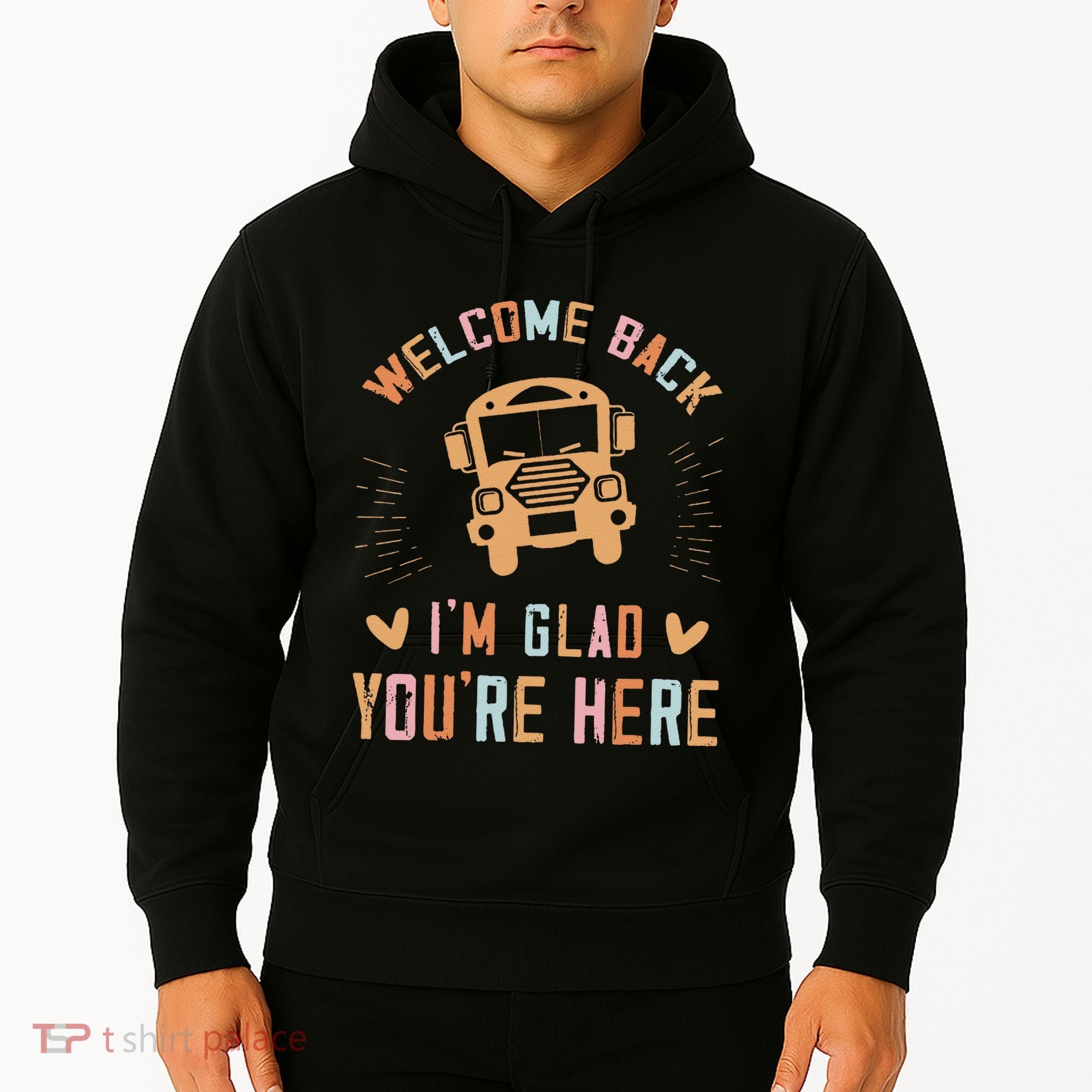 Welcome Back IM Glad YouRe Here Teacher Hoodie