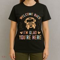 Welcome Back IM Glad YouRe Here Teacher T-Shirt thumb 4