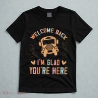 Welcome Back IM Glad YouRe Here Teacher T-Shirt thumb 5