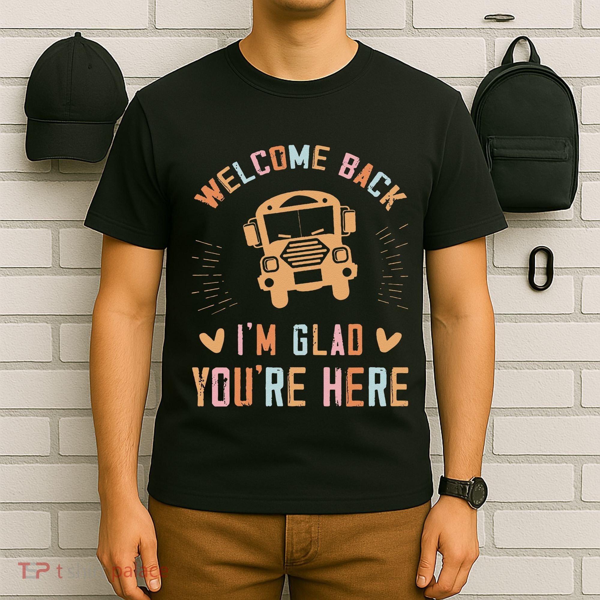 Welcome Back IM Glad YouRe Here Teacher T-Shirt
