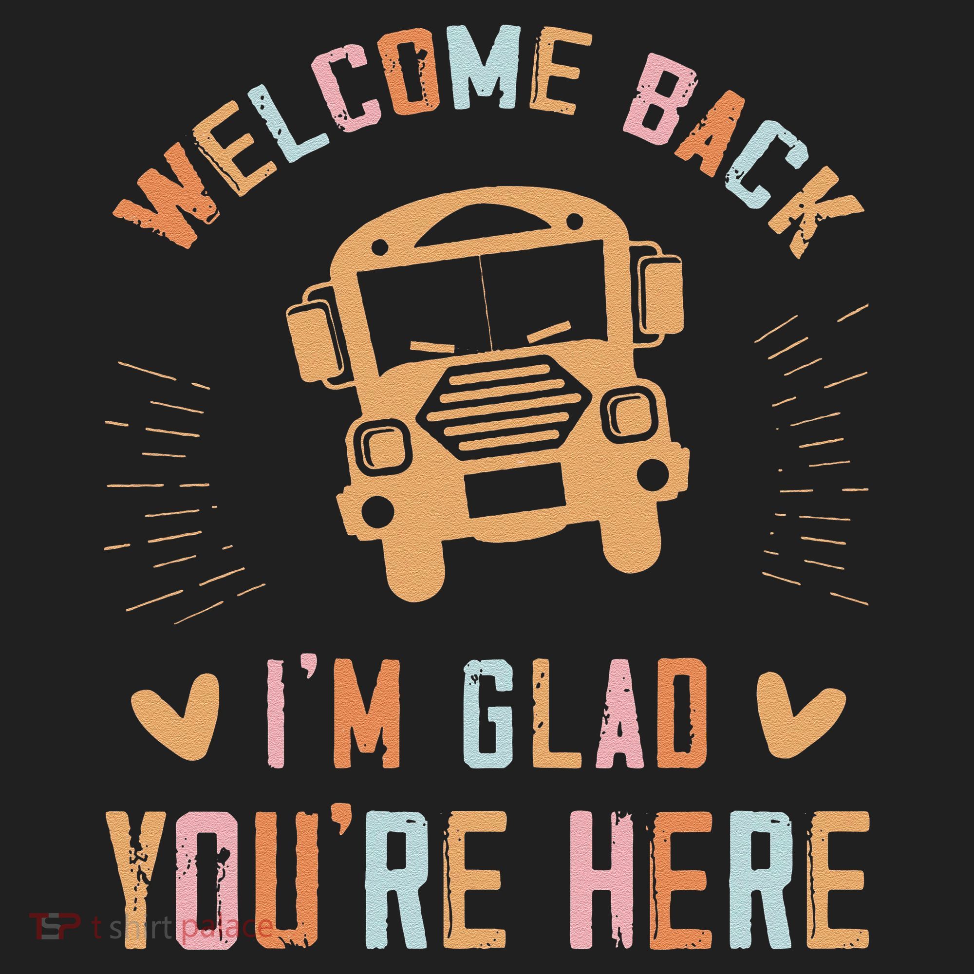 Welcome Back IM Glad YouRe Here Teacher Tumbler