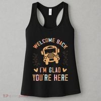 Welcome Back IM Glad YouRe Here Teacher Women's Tank Top thumb 3