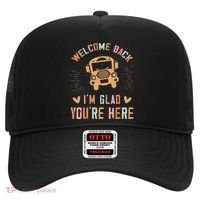 Welcome Back IM Glad YouRe Here Teacher Hat thumb 0