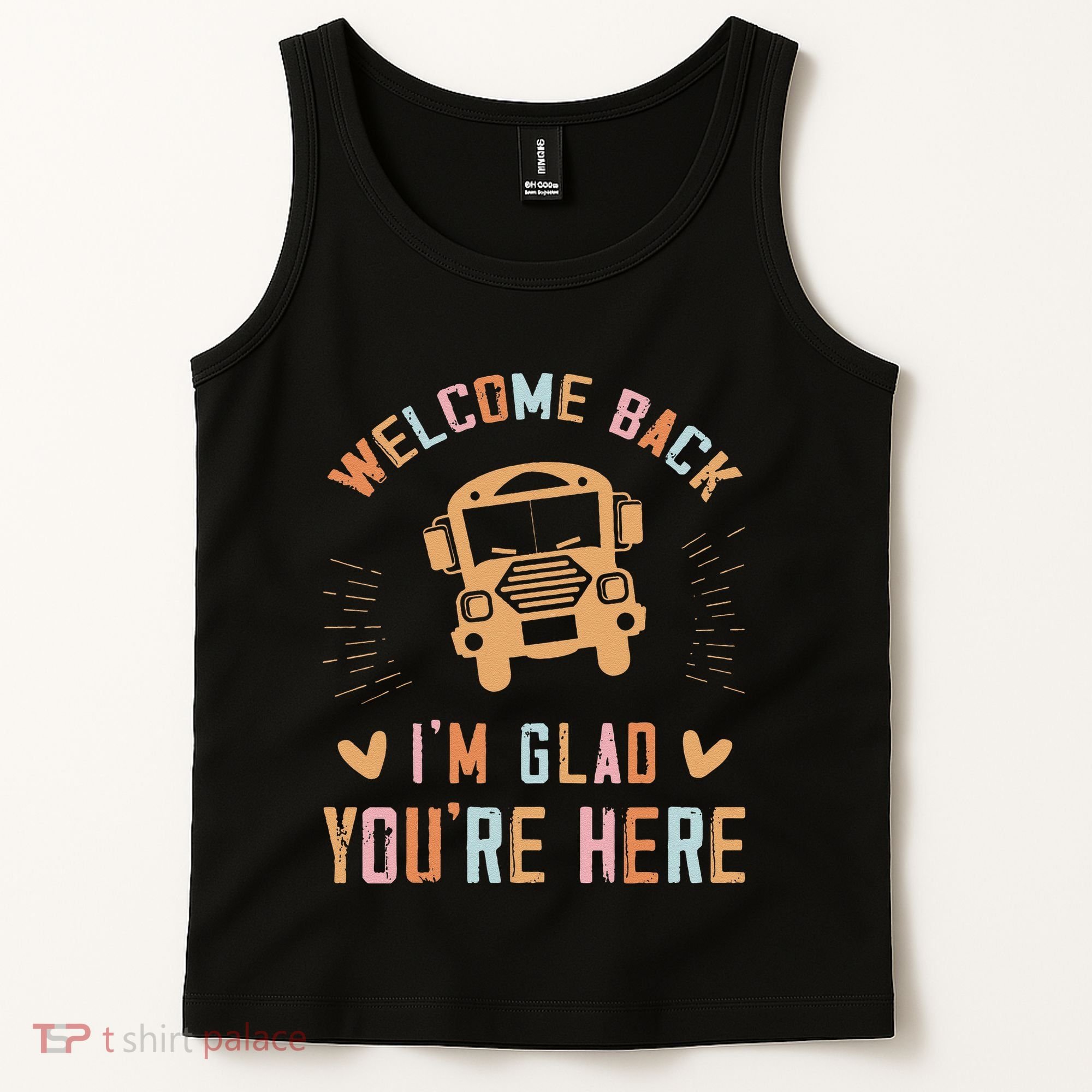 Welcome Back IM Glad YouRe Here Teacher Tank Top
