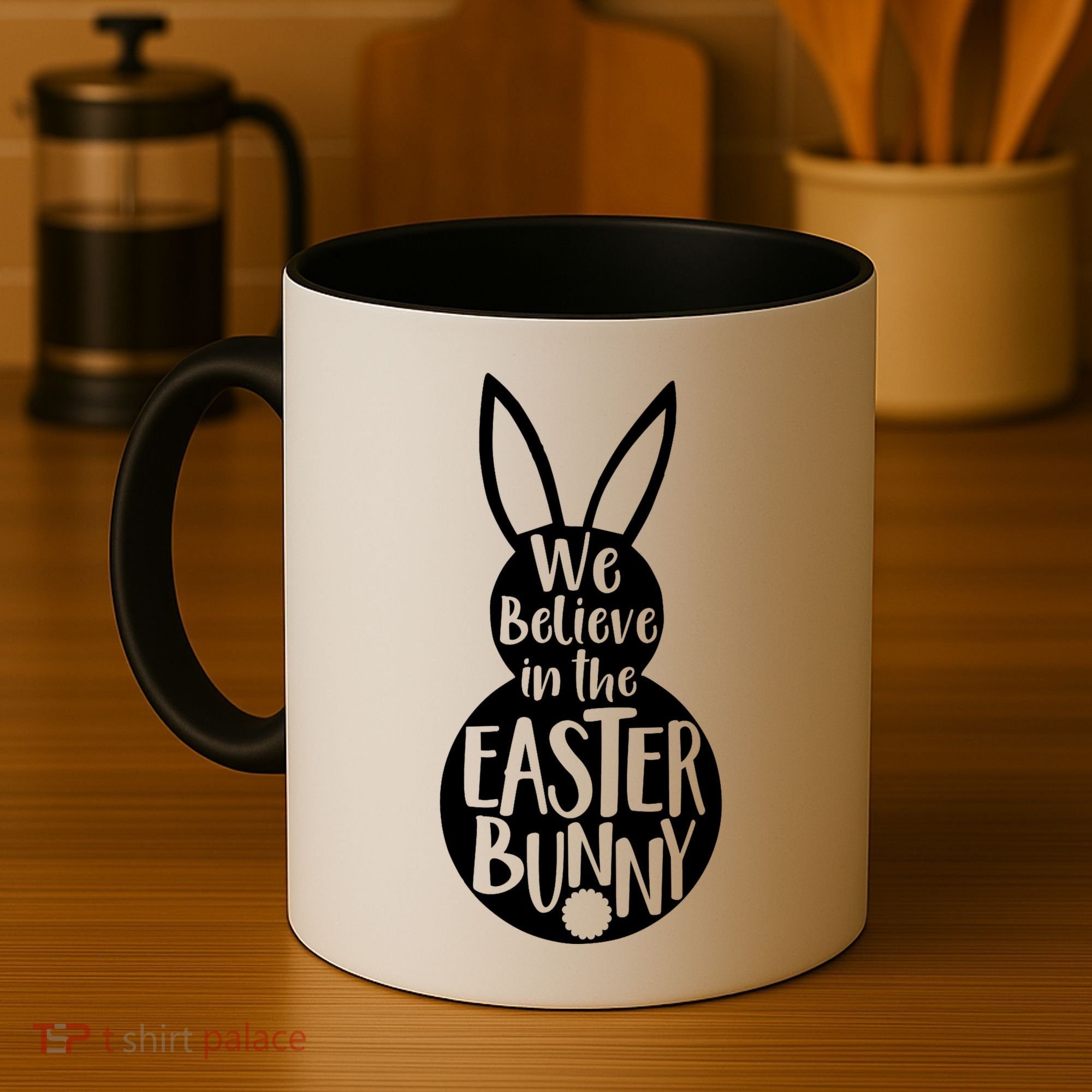 We Believe In The Easter Bunny Coffee Mug