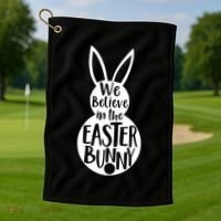 We Believe In The Easter Bunny Golf Towel thumb 1