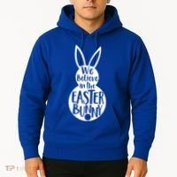 We Believe In The Easter Bunny Hoodie thumb 2
