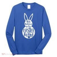 We Believe In The Easter Bunny Long Sleeve Shirt thumb 0
