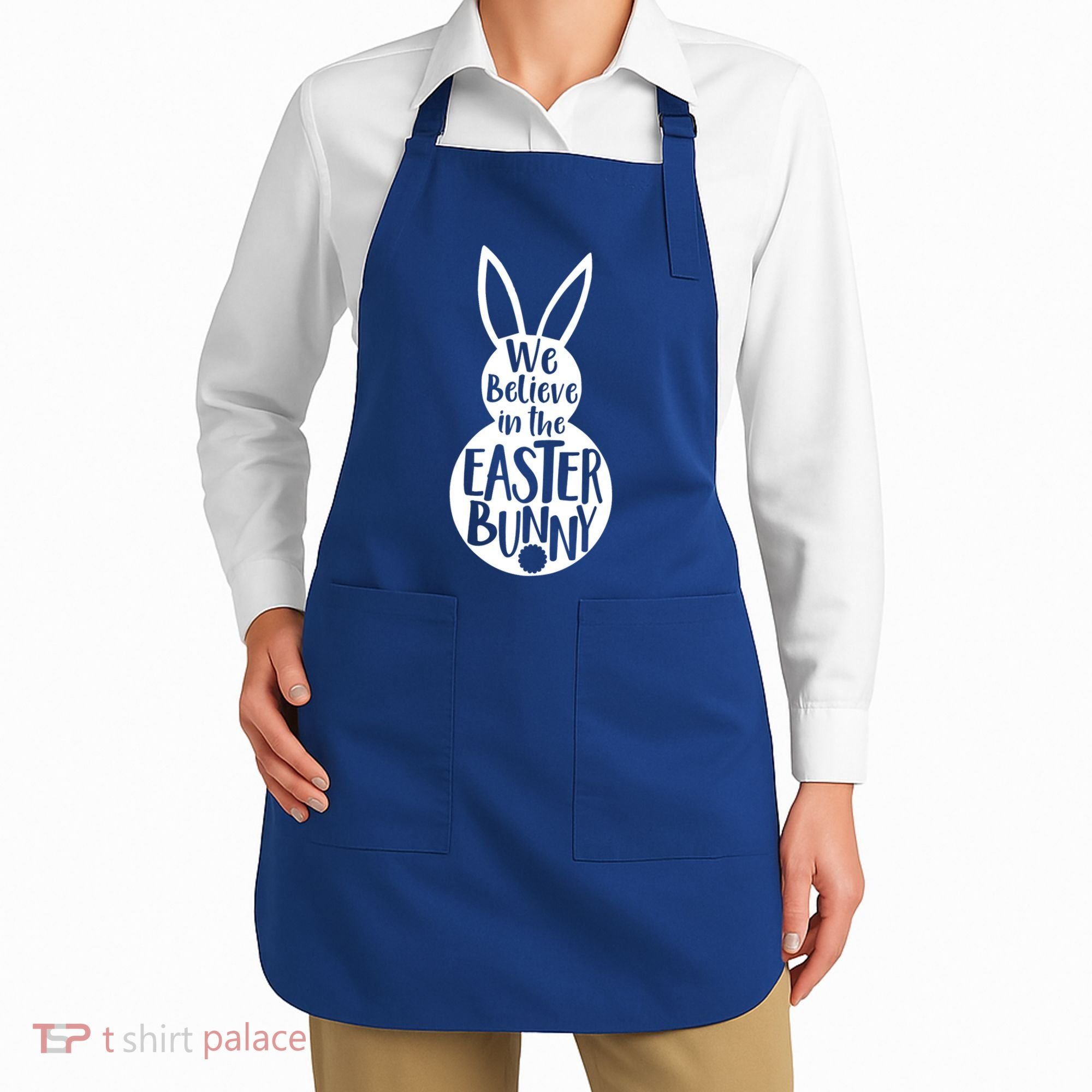 We Believe In The Easter Bunny Apron