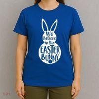 We Believe In The Easter Bunny T-Shirt thumb 4