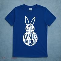 We Believe In The Easter Bunny T-Shirt thumb 5