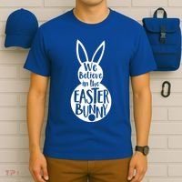 We Believe In The Easter Bunny T-Shirt thumb 6