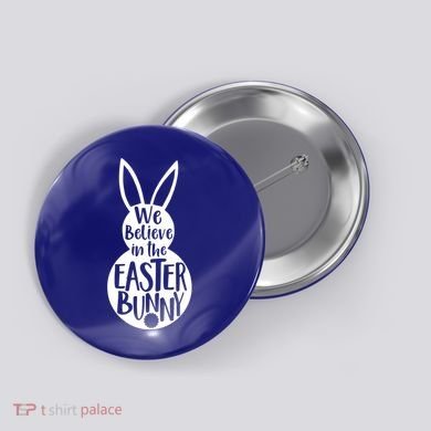 We Believe In The Easter Bunny Button