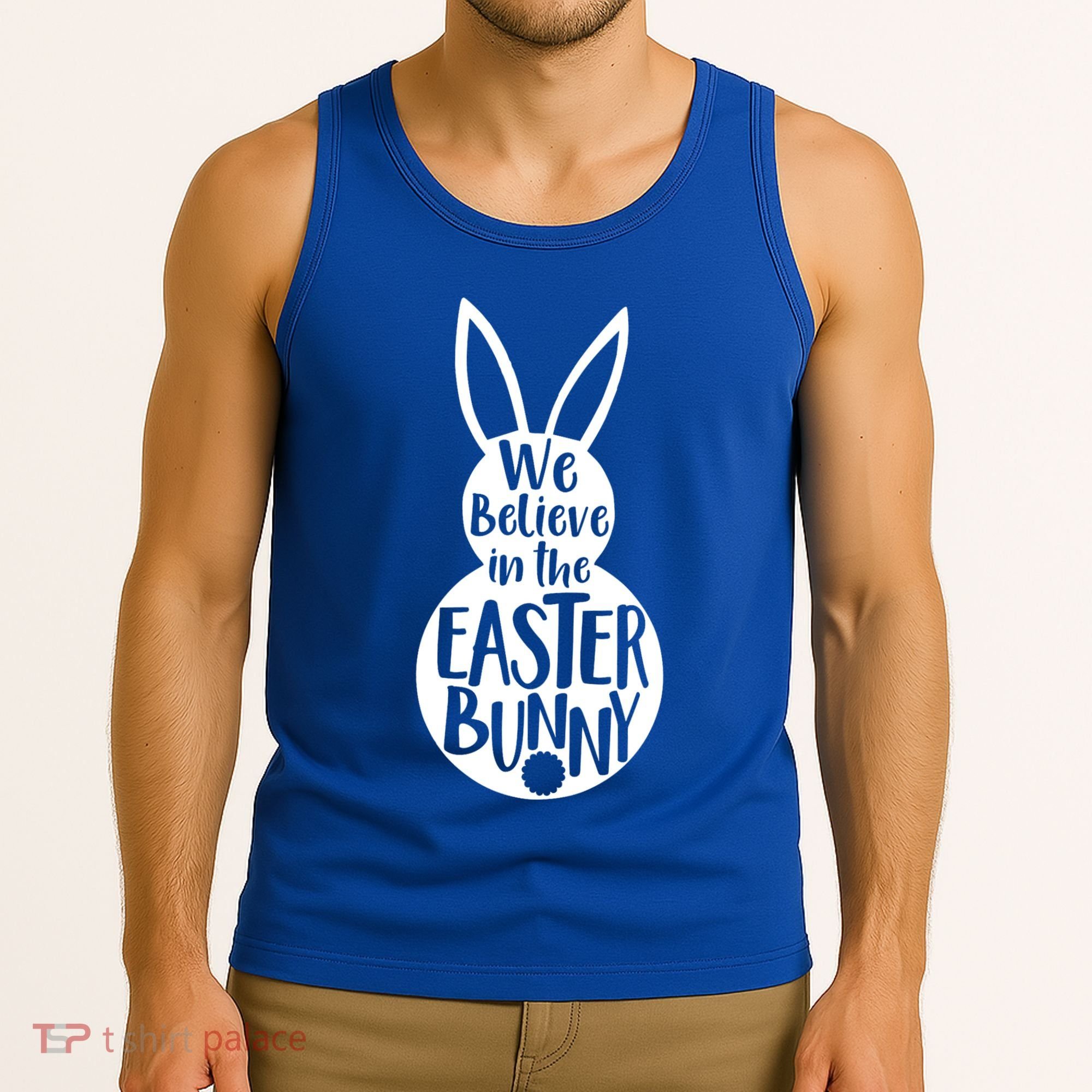 We Believe In The Easter Bunny Tank Top