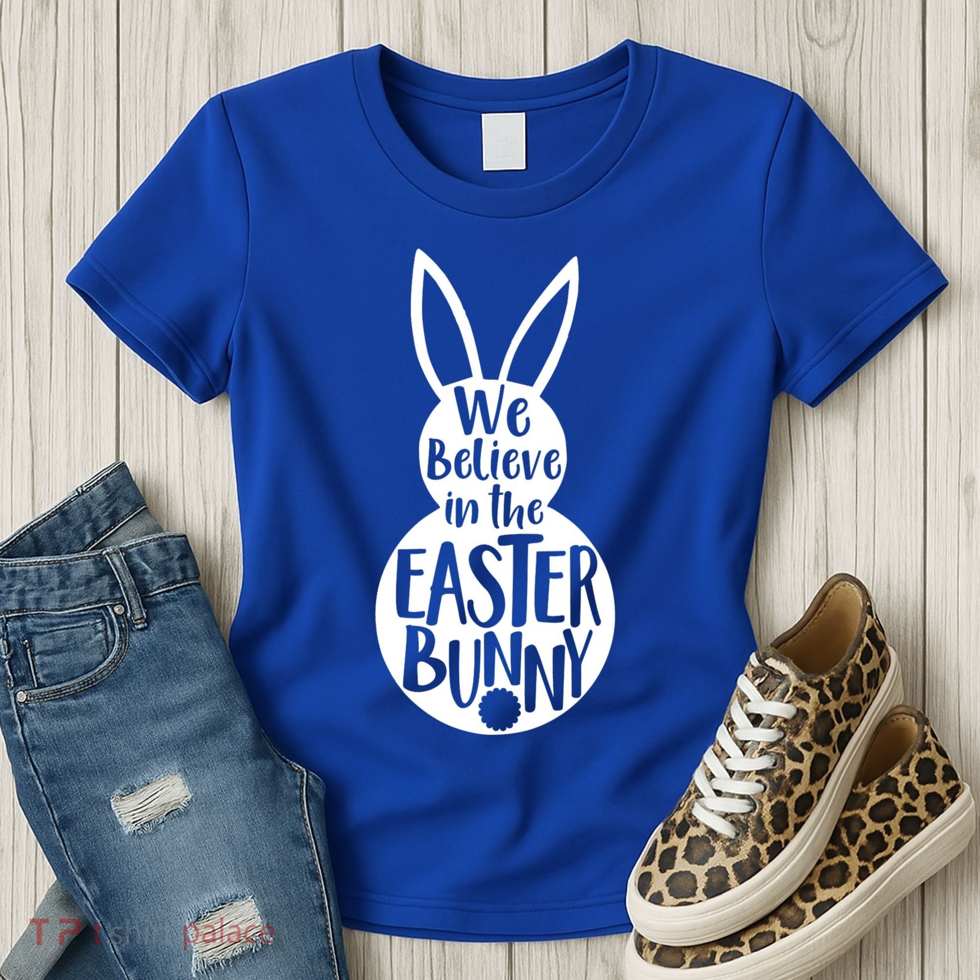 We Believe In The Easter Bunny Women's T-Shirt