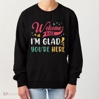 Welcome Back IM Glad YouRe Here Teacher Back To School Women's Sweatshirt thumb 0