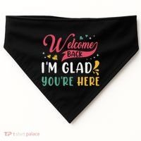 Welcome Back IM Glad YouRe Here Teacher Back To School USA-Made Doggie Bandana thumb 0