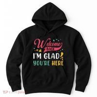 Welcome Back IM Glad YouRe Here Teacher Back To School Hoodie thumb 0