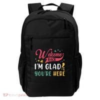Welcome Back IM Glad YouRe Here Teacher Back To School Backpack thumb 0