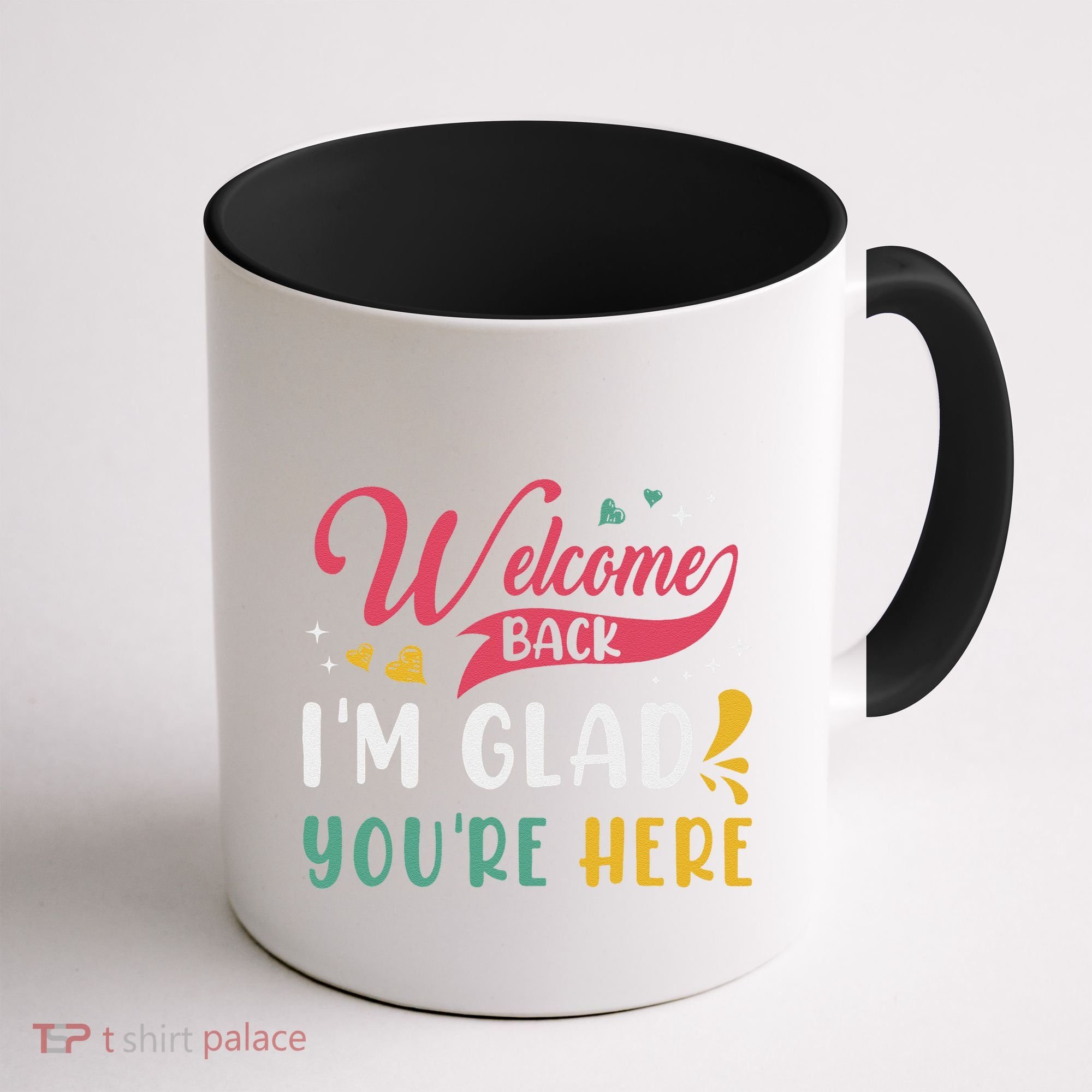 Welcome Back IM Glad YouRe Here Teacher Back To School Coffee Mug