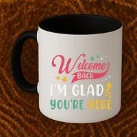 Welcome Back IM Glad YouRe Here Teacher Back To School Coffee Mug thumb 2