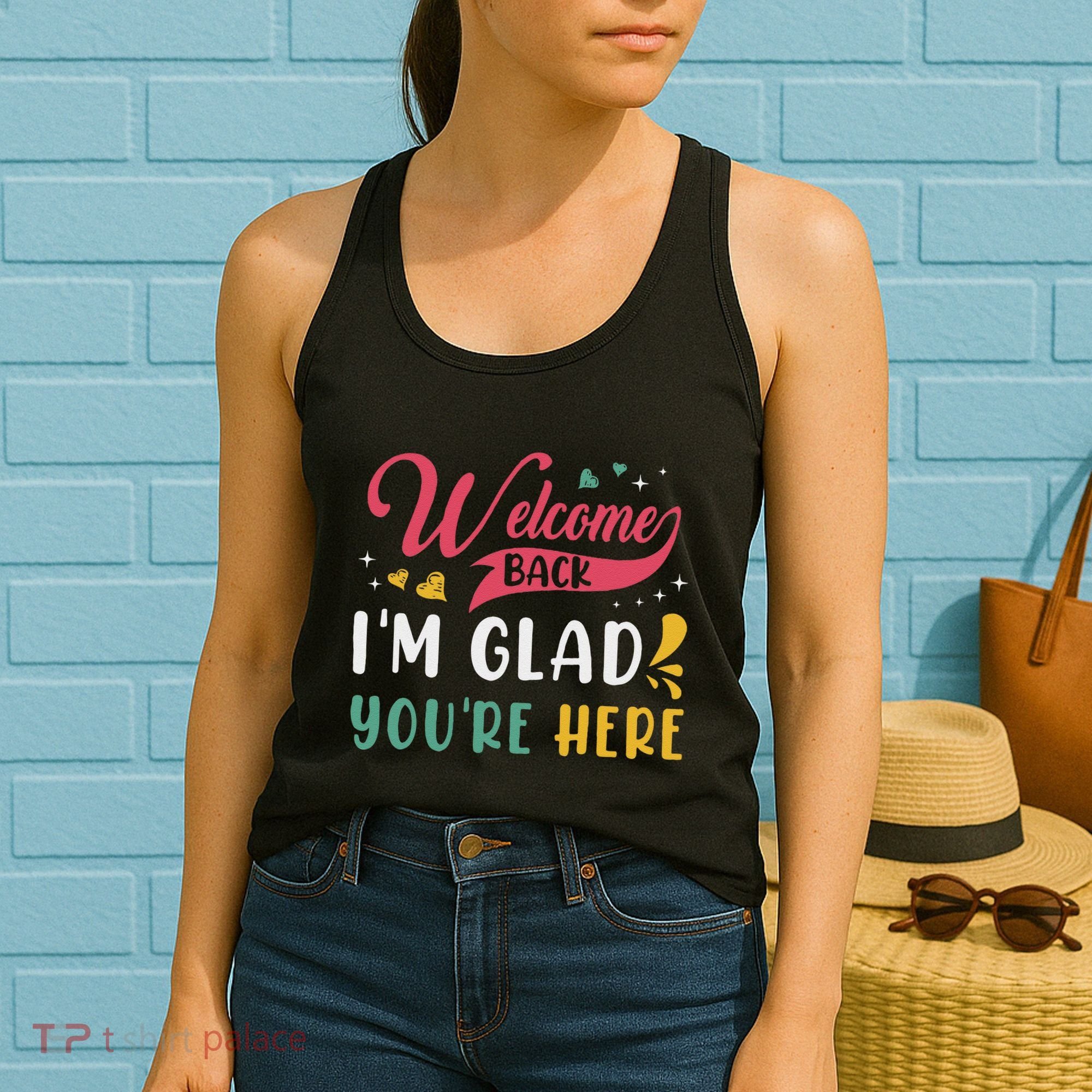 Welcome Back IM Glad YouRe Here Teacher Back To School Women's Tank Top