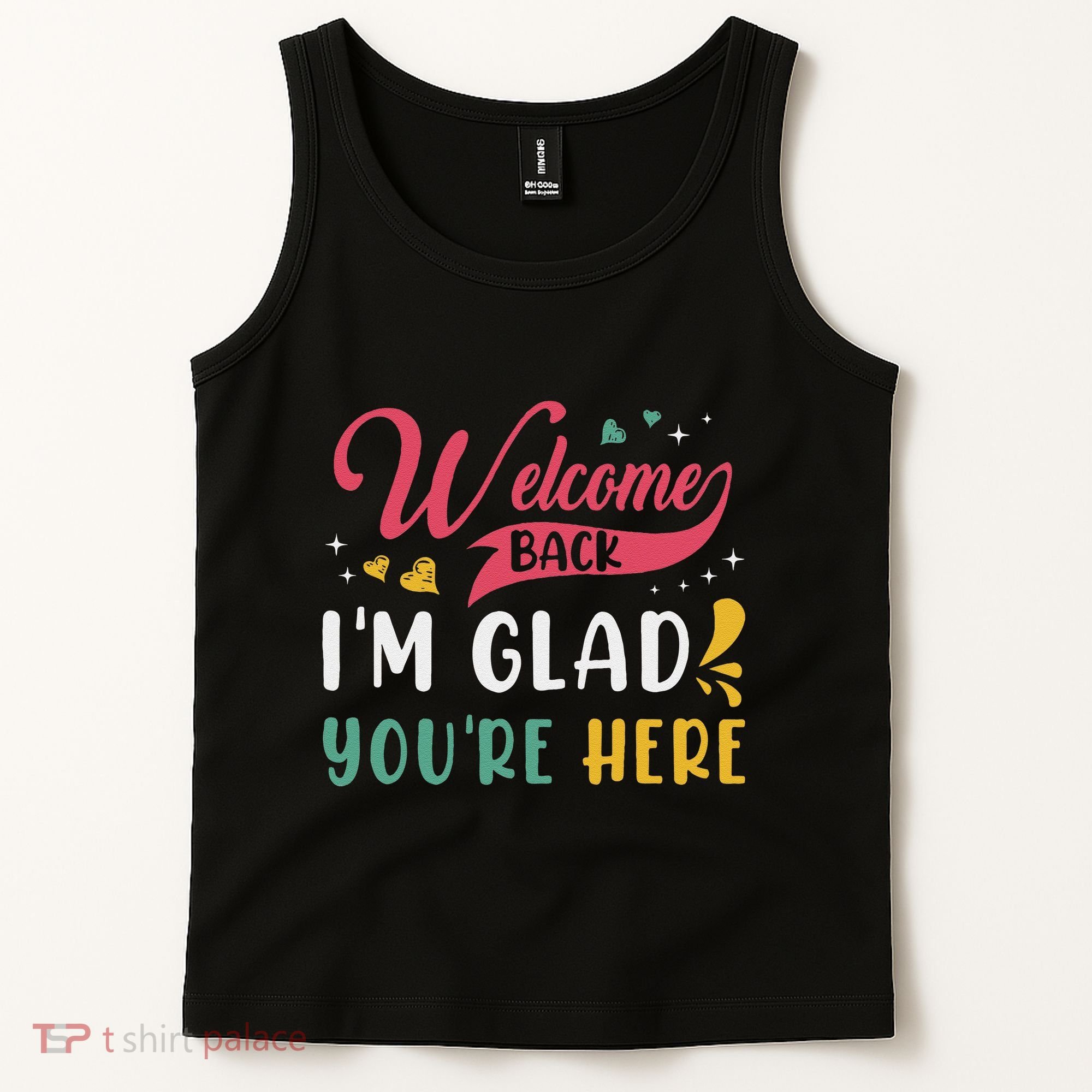 Welcome Back IM Glad YouRe Here Teacher Back To School Tank Top