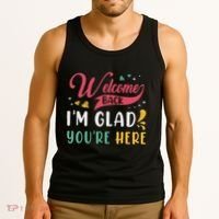 Welcome Back IM Glad YouRe Here Teacher Back To School Tank Top thumb 3