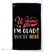 Welcome Back IM Glad YouRe Here Teacher Back To School Golf Towel thumb 0