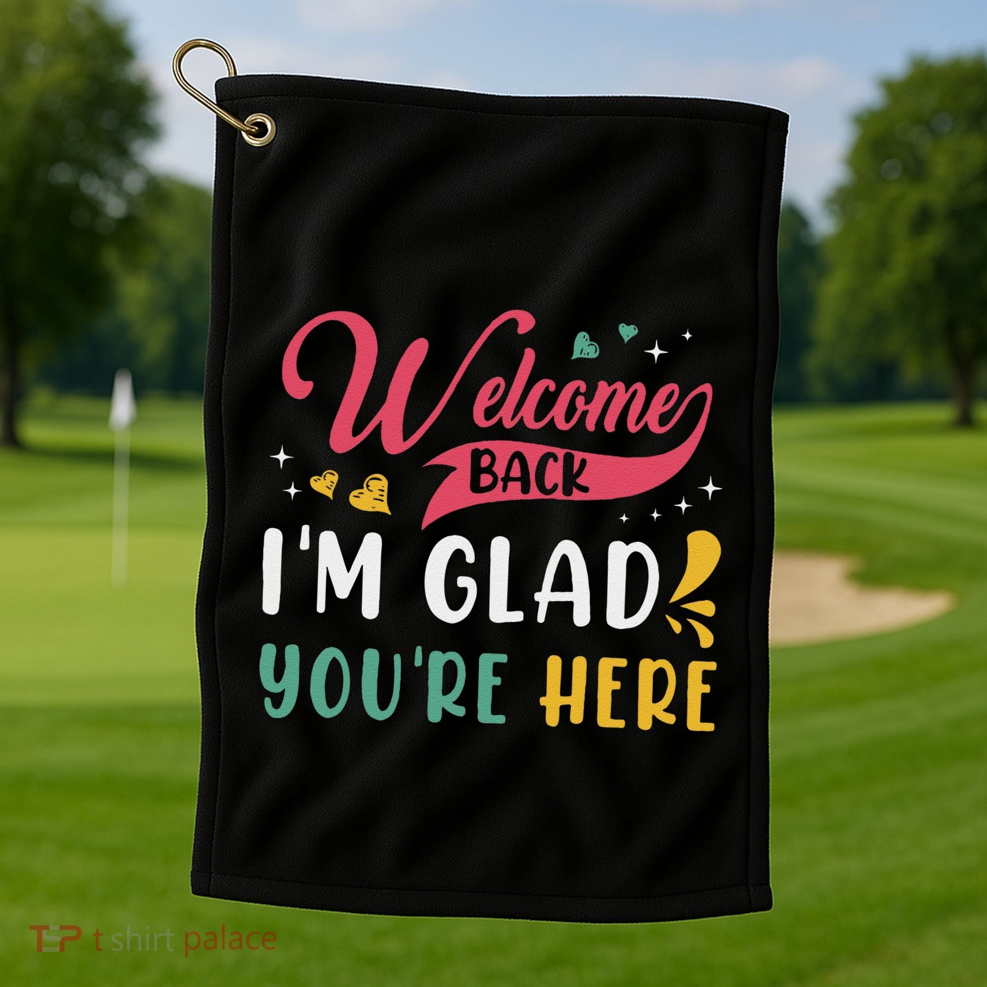 Welcome Back IM Glad YouRe Here Teacher Back To School Golf Towel