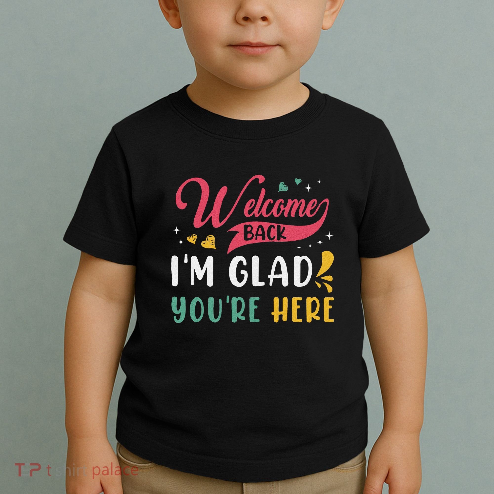 Welcome Back IM Glad YouRe Here Teacher Back To School Toddler T-Shirt
